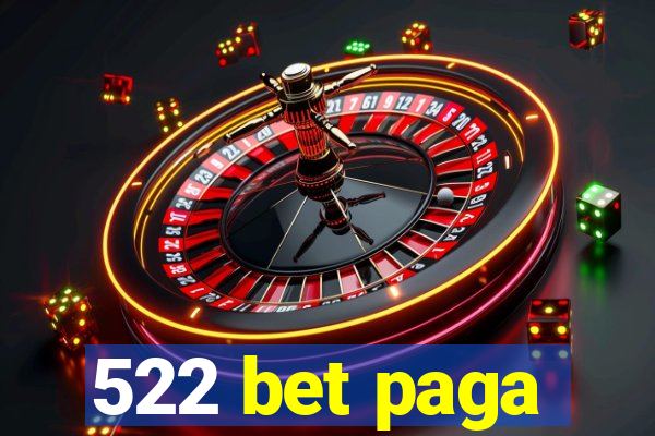 522 bet paga